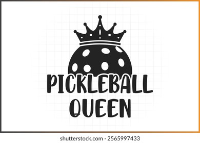 Pickleball T-Shirt Design, Pickleball Quotes Design, Pickleball Queen