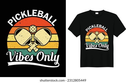 Pickleball Vibes Only, Funny Pickleball vector t-shirt design
