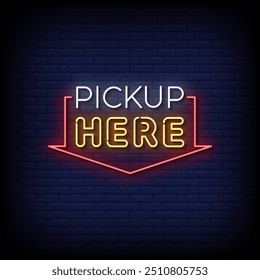 pickup here neon sign vector with brick wall background 