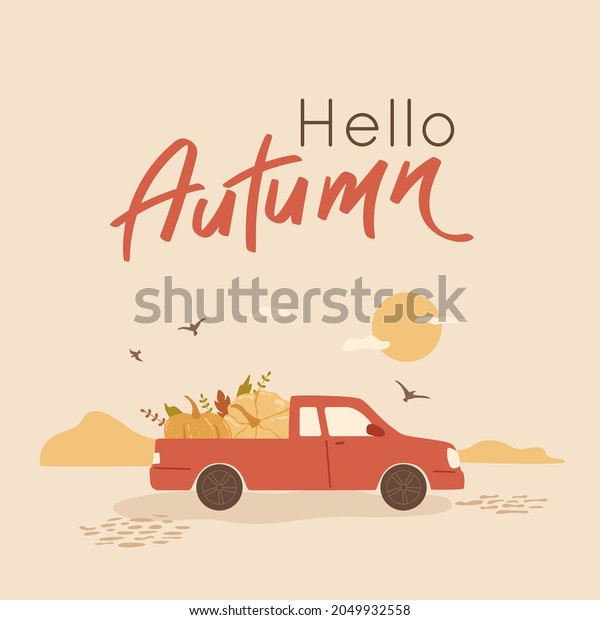 Pickup\
truck, pumpkins and lettering Hello Autumn. Gourds in red car, fall\
illustration. Vector abstract landscape with sky, sun and birds\
silhouette. Vintage, retro card, banner,\
print