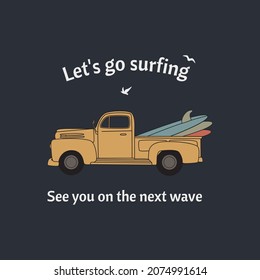 A pickup truck with surfboards and an inscription. Vector surfing badge. For t-shirt prints, posters, and other uses.