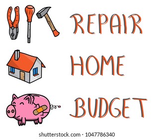 Pictogram and words, repair your home budget, piggybank, hand tools, house.