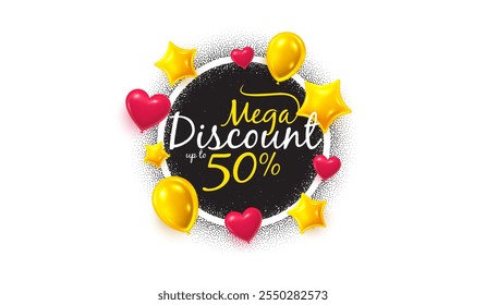 Picture frame with 50 percent mega discount sale offer. 3d balloons as hearts and stars. Special offer banner. Frame with grain dots noise design. Mega sale banner with 3d hearts, balloons. Vector