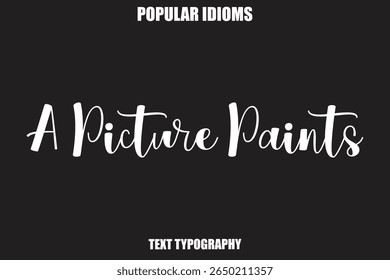A Picture Paints Stylist Calligrathy text Idioms