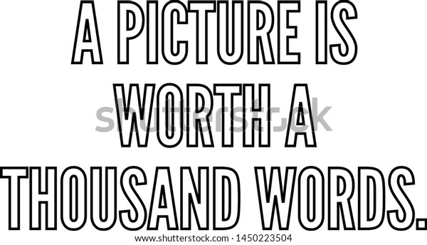 Picture Worth Thousand Words Outlined Text Stock Vector (Royalty Free ...