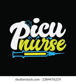 Picu nurse 2 t-shirt design. Here You Can find and Buy t-Shirt Design. Digital Files for yourself, friends and family, or anyone who supports your Special Day and Occasions. svg