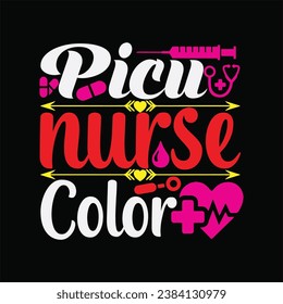 Picu nurse Color t-shirt design. Here You Can find and Buy t-Shirt Design. Digital Files for yourself, friends and family, or anyone who supports your Special Day and Occasions. svg
