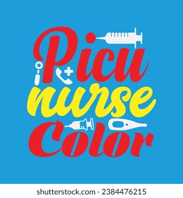 Picu nurse Color t-shirt design. Here You Can find and Buy t-Shirt Design. Digital Files for yourself, friends and family, or anyone who supports your Special Day and Occasions. svg