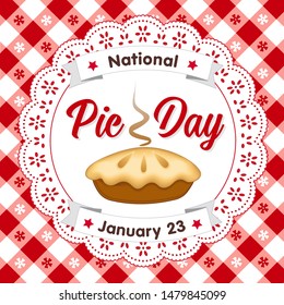 Pie Day, January 23, American national holiday, baked sweet dessert treat, eyelet lace doily place mat, gingham tablecloth pattern. Vector file includes pattern swatch that seamlessly fills any shape.