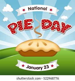 Pie Day, January 23, tasty national holiday in America, fresh baked sweet dessert treat, red polka dot text, blue sky and clouds background. EPS8 compatible. 