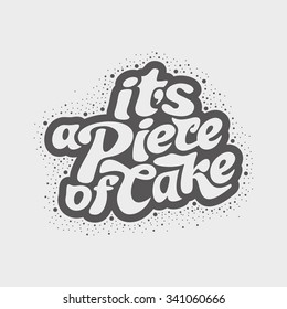 It's a piece of cake - design for t-shirt, greeting card, flyer, banner, poster. Vector art.