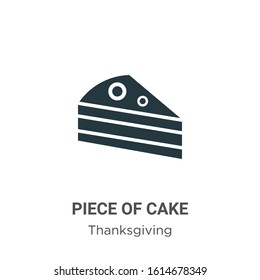 Piece of cake glyph icon vector on white background. Flat vector piece of cake icon symbol sign from modern thanksgiving collection for mobile concept and web apps design.
