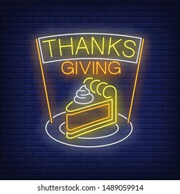 Piece of cake on plate neon sign. Glowing neon cream cake. Pastry, autumn, Thanksgiving day. Night bright advertisement. Vector illustration in neon style for cafe and restaurant