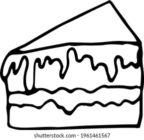 A piece of cake is a vector illustration drawn by hand. Isolated object on a white background.