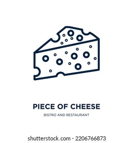 piece of cheese icon from bistro and restaurant collection. Thin linear piece of cheese, cheese, piece outline icon isolated on white background. Line vector piece of cheese sign, symbol for web and 