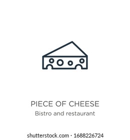 Piece of cheese icon. Thin linear piece of cheese outline icon isolated on white background from bistro and restaurant collection. Line vector sign, symbol for web and mobile