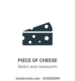 Piece of cheese vector icon on white background. Flat vector piece of cheese icon symbol sign from modern bistro and restaurant collection for mobile concept and web apps design.