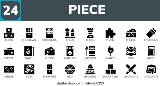 piece icon set. 24 filled piece icons.  Simple modern icons about  - Cubes, Chocolate, Chess, Puzzle, Cheese, Match, Matches, Cube, Pizza, Dominoes, Brownie, Sugar cube
