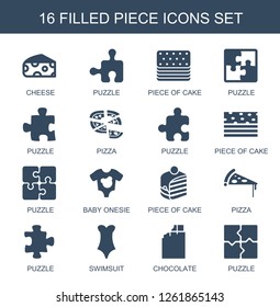 piece icons. Trendy 16 piece icons. Contain icons such as cheese, puzzle, piece of cake, pizza, baby onesie, swimsuit, chocolate. piece icon for web and mobile.