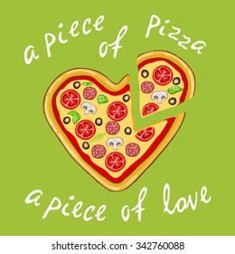 A piece of love and a piece of pizza.Vector image of a pizza in a heart shape on a green background