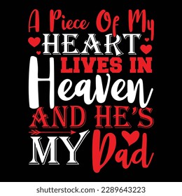 a piece of my heart lives in heaven and he’s my dad shirt clothing design, dad quotes apparel