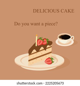 Piece of sponge cake with chocolate icing, candle, strawberry slices and cup of coffee with inscription delicious cake and do you want a piece. Birthday greeting card.