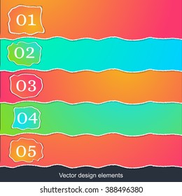 The pieces of torn colored paper. Ragged ends. Bright positive colors. Banners for infographic. 5 points. Set of colored stickers. Abstract background. Vector illustration.