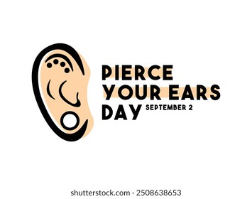 Pierce Your Ears Day. September 2. Eps 10.