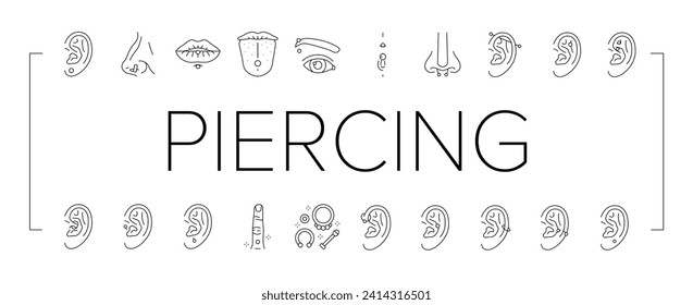 piercing fashion beauty earring icons set vector. body pierced, face style, pierce jewelry, metal ear, nose female, ring metallic piercing fashion beauty earring black line illustrations