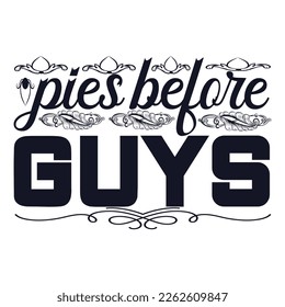 Pies before guys svg, Pumpkin svg, Pumpkin t shirt design And svg cut files and Stickers, Fall Stickers quotes t shirt designs, Pumpkin and Fall hand lettering typography vector illustration