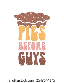 Pies Before Guys Thanksgiving Day Cute Quote T-shirt Design. lettering and illustration Design 