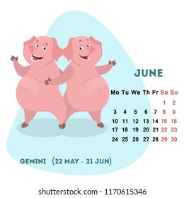 Pig calendar for June 2019. Cute month calendar with horoscope sign gemini. Week starts on monday. Vector illustration in cartoon style.