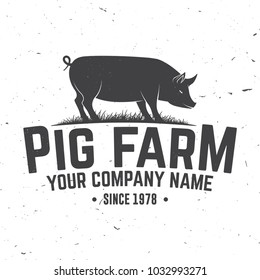 Pig Farm Badge or Label. Vector illustration. Vintage typography design with pig silhouette. Elements on the theme of the pork farm business. Farm insignia and patches isolated on white