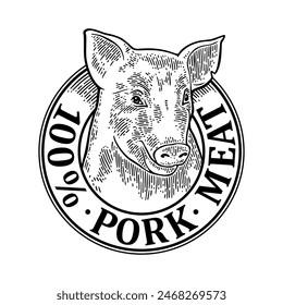 Pig head. 100 percent pork meat lettering. Hand drawn in a graphic style. Vintage black vector engraving illustration for label, poster, logotype. Isolated on gray background