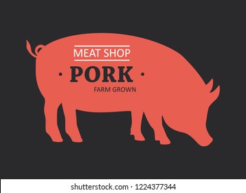 Pig, pork. Vintage logo, retro print, poster for Butchery meat shop with text, typography Pork, Meat Shop, Farm Grown, pig silhouette. Farmers market and shop. Vector Illustration