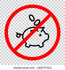 Piggy bank, dollar coins. Business icon. Not allowed, black object in red warning sign with transparent background