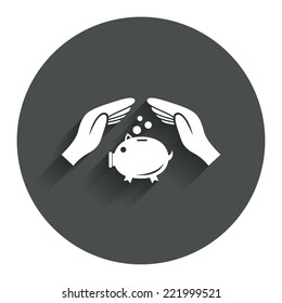 Piggy bank money sign icon. Hands protect moneybox symbol. Money or savings insurance. Circle flat button with shadow. Modern UI website navigation. Vector