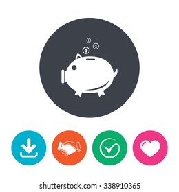 Piggy bank sign icon. Moneybox symbol. Download arrow, handshake, tick and heart. Flat circle buttons.