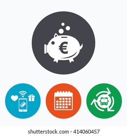Piggy bank sign icon. Moneybox euro symbol. Mobile payments, calendar and wifi icons. Bus shuttle.