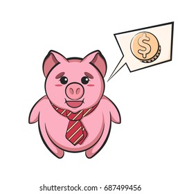 Piggy bank in tie with speech bubble and dollar sign isolated on white background. Cute cartoon character. Vector illustration.