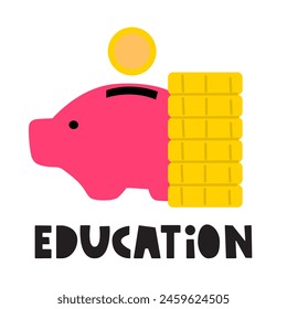 Piggy bank and word - education. Hand drawn illustration on white background.