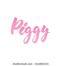 Piggy - hand drawn Chinese New Year lettering phrase isolated on the white background. Fun brush ink vector quote for banners, greeting card, poster design