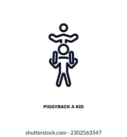 piggyback a kid icon. Thin line piggyback a kid icon from behavior and action collection. Outline vector isolated on white background. Editable piggyback a kid symbol can be used web and mobile