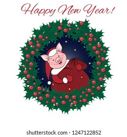 Piglet hugs a bag of gifts. Christmas Holly wreath. Holiday card with Christmas and new year. Print on a t-shirt, mug. Vector illustration on white background.