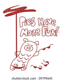 Pigs have more fun #2. Vector illustration.