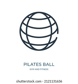 pilates ball thin line icon. exercise, gym linear icons from gym and fitness concept isolated outline sign. Vector illustration symbol element for web design and apps.