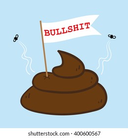 A pile of poo with a flag label sticking out of it and the word Bullshit added in red text