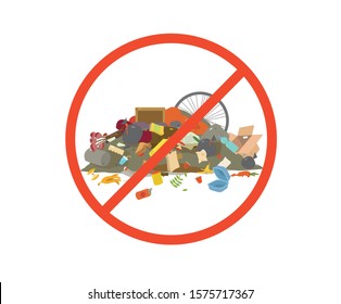 Pile of waste, heap of garbage not for recycling. Stop trash.
Forbidden to dump rubbish, broken wheel, cardboard box, plastic bag, aluminium can, prohibition sign. Modern flat vector illustration.