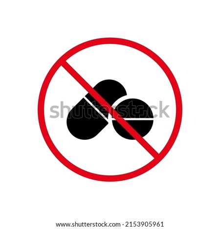 Pill Medicine Drug Ban Black Silhouette Icon. Medication Narcotic Forbidden Pictogram. Illegal Tablet Red Stop Symbol. Non Narcotic Sign. Prohibited Drug Supplement. Isolated Vector Illustration. ストックフォト © 