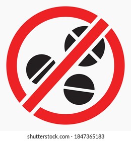 Pill prohibition icon. No medication. Prohibition of the transportation of medicines. Do not consume vitamins. Vector icon.